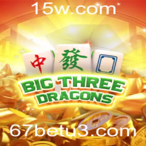 Explorando BigThreeDragons: Uma Nova Aventura com 67bet