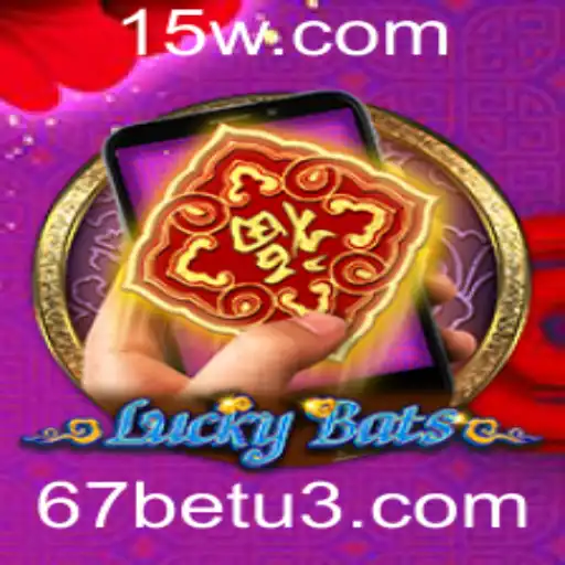 Explorando LuckyBatsM: O Novo Fenômeno de Jogo em 67bet