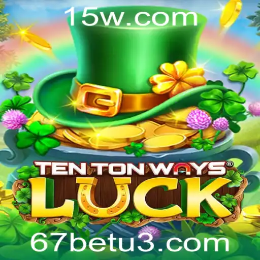 Descubra o Mundo de TenTonWaysLuck e a Chave para a Vitória com 67bet